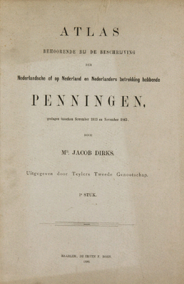 13958
          <br/>
          Atlas behoorende bij de beschrijving der Nederlandsche of op Nederland en Nederlanders betrekking hebbende penningen, geslagen tusschen November 1813 en November 1863 1e stuk
          <br/>
          <em></em>